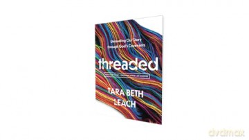 Threaded Bible Study Guide plus Streaming Video: Unraveling Our Story through God's Covenants - Tara Beth Leach [KSIĄŻKA]