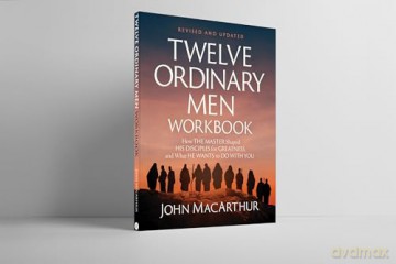 Twelve Ordinary Men Workbook, Revised and Updated: How Jesus Shaped His Disciples for Greatness and What He Wants to Do with You - John F. MacArthur [KSIĄŻKA]