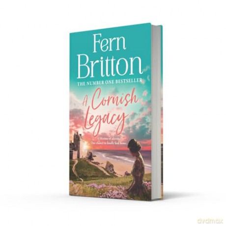 A Cornish Legacy: Escape to Cornwall with this utterly heart-warming novel from the No.1 Sunday Times bestselling author - Fern Britton [KSIĄŻKA]