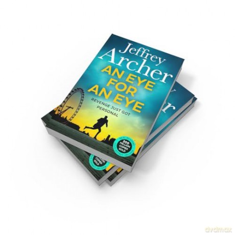 An Eye for an Eye: A man on death row. A daring escape plan. Jump into the ultimate race against time in this gripping new thriller from the Sunday Times bestselling author (William Warwick Novels) - Jeffrey Archer [KSIĄŻKA]