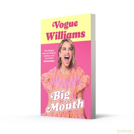 Big Mouth: The hilarious and heartwarming dive into the hyperactive life of Vogue Williams - TV Presenter and Podcaster, new memoir of 2025 - Vogue Williams [KSIĄŻKA]