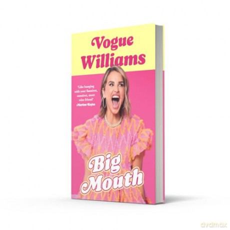 Big Mouth: The hilarious and heartwarming dive into the hyperactive life of Vogue Williams - TV Presenter and Podcaster, new memoir of 2025 - Vogue Williams [KSIĄŻKA]