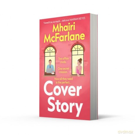 Cover Story: Enemies to lovers and fake dating combine in a brand new rom-com perfect for fans of Emily Henry - Mhairi McFarlane [KSIĄŻKA]