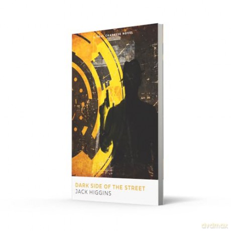 Dark Side of the Street: The electrifying spy action thriller novel for 2025 by the legendary Sunday Times bestselling author: Book 5 (Paul Chavasse series) - Jack Higgins [KSIĄŻKA]