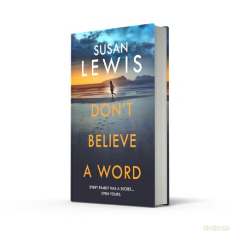 Don't Believe A Word: The gripping new crime thriller from the Sunday Times bestselling author! (Cristy Ward thriller) - Susan Lewis [KSIĄŻKA]