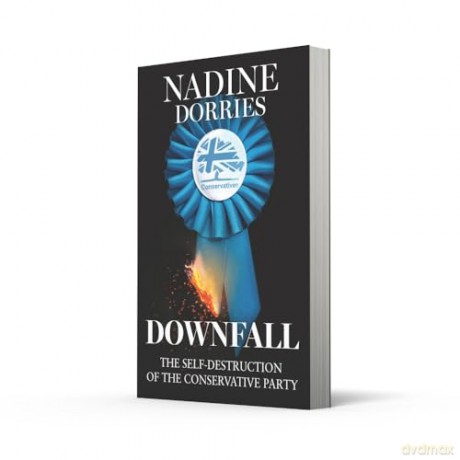 Downfall: The thrilling new political book from the author of The Plot, Nadine Dorries - Nadine Dorries [KSIĄŻKA]