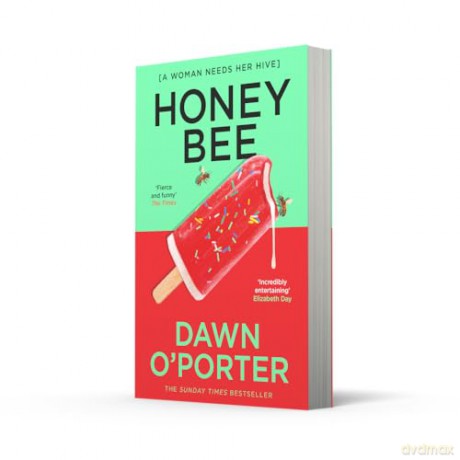 Honeybee: Funny, joyful and entertaining, don't miss the brand new contemporary fiction novel for summer 2025 from the author of Cat Lady - Dawn O'Porter [KSIĄŻKA]