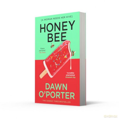Honeybee: Funny, joyful and entertaining, don't miss the brand new contemporary fiction novel for summer 2025 from the author of Cat Lady - Dawn O'Porter [KSIĄŻKA]