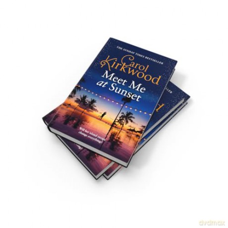 Meet Me at Sunset: The brand new escapist romance novel for summer 2025 from the Sunday Times bestseller - Carol Kirkwood [KSIĄŻKA]