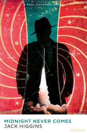 Midnight Never Comes: The exhilarating spy action thriller novel for 2025 by the legendary Sunday Times bestselling author: Book 4 (Paul Chavasse series) - Jack Higgins [KSIĄŻKA]