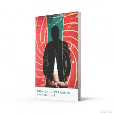 Midnight Never Comes: The exhilarating spy action thriller novel for 2025 by the legendary Sunday Times bestselling author: Book 4 (Paul Chavasse series) - Jack Higgins [KSIĄŻKA]