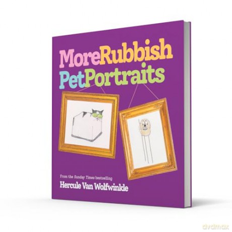 More Rubbish Pet Portraits: THE NEW BOOK FROM THE SUNDAY TIMES BESTSELLER HERCULE VAN WOLFWINKLE - Hercule Van Wolfwinkle [KSIĄŻKA]