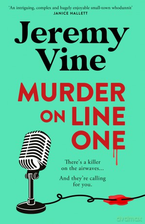Murder on Line One: The instant Sunday Times bestseller - the first in a brand new murder mystery series from BBC journalist and broadcaster - Jeremy Vine [KSIĄŻKA]