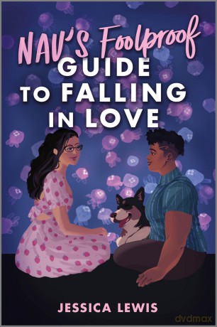 Nav's Foolproof Guide to Falling in Love - Jessica Lewis [KSIĄŻKA]