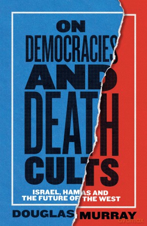 On Democracies and Death Cults: Israel, Hamas and the Future of the West - Douglas Murray [KSIĄŻKA]