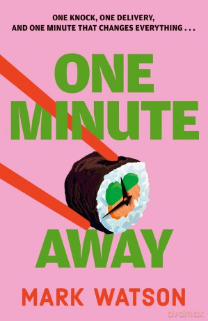 One Minute Away: Funny and thought-provoking, discover the unmissable new contemporary fiction novel for 2025 from the acclaimed author and comedian - Mark Watson [KSIĄŻKA]