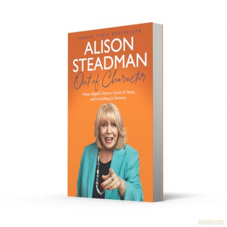 Out of Character: From Abigail's Party to Gavin and Stacey, and Everything in Between - Alison Steadman [KSIĄŻKA]