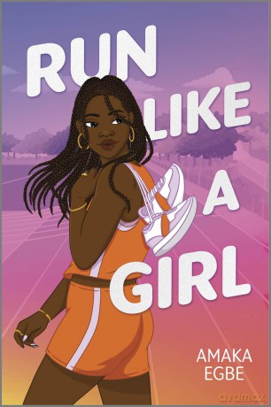 Run Like a Girl - Amaka Egbe [KSIĄŻKA]