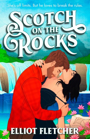 Scotch on the Rocks: The perfect spicy small-town Scottish romance novel from the author of TikTok sensation Whisky Business: Book 2 (The Macabe Brothers) - Elliot Fletcher [KSIĄŻKA]