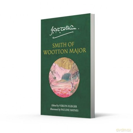Smith of Wootton Major: A captivating tale of fantasy and adventure from the Sunday Times bestselling author of The Lord of the Rings and The Hobbit - J. R. R. Tolkien [KSIĄŻKA]