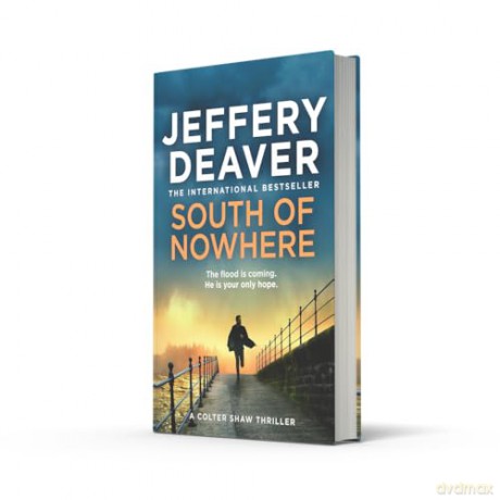South of Nowhere: Unputdownable thriller from the Sunday Times bestselling author that will keep you on the edge of your seat - Jeffery Deaver [KSIĄŻKA]