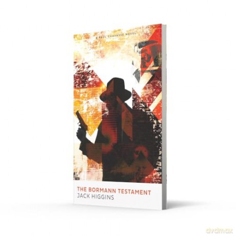 The Bormann Testament: The pulse-pounding spy action thriller novel for 2025 by the legendary Sunday Times bestselling author: Book 1 (Paul Chavasse series) - Jack Higgins [KSIĄŻKA]