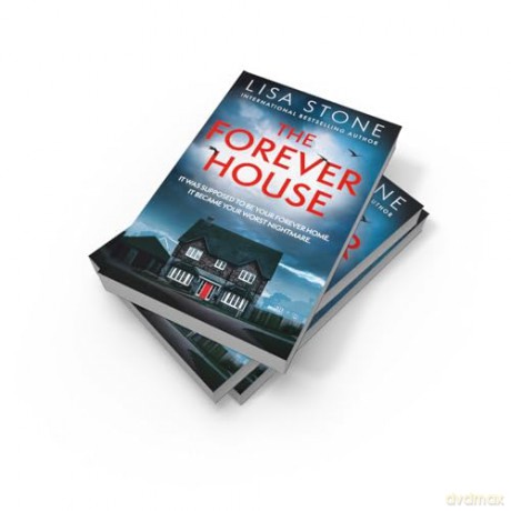 The Forever House: The latest gripping and twisty crime thriller with a difference that will have you hooked! - Lisa Stone [KSIĄŻKA]