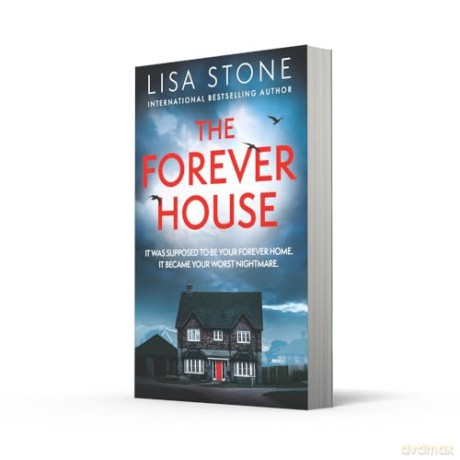 The Forever House: The latest gripping and twisty crime thriller with a difference that will have you hooked! - Lisa Stone [KSIĄŻKA]