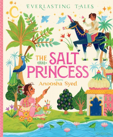 The Salt Princess (Everlasting Tales) - Anoosha Syed [KSIĄŻKA]