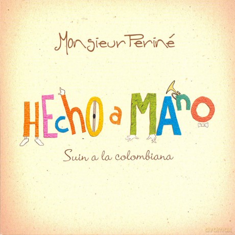 Monsieur Perine: Hecho A Mano [CD]