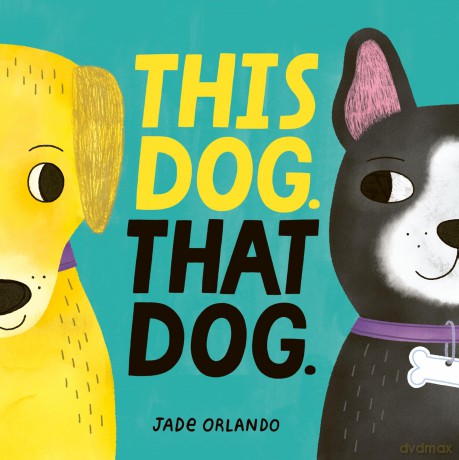 This Dog. That Dog. - Jade Orlando [KSIĄŻKA]