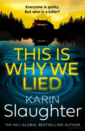 This is Why We Lied: Book 12 (The Will Trent Series) - Karin Slaughter [KSIĄŻKA]