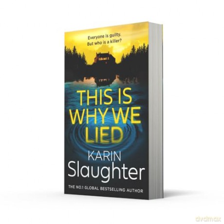 This is Why We Lied: The stunning new 2024 crime mystery suspense thriller from the No.1 Sunday Times bestselling author: Book 12 (The Will Trent Series) - Karin Slaughter [KSIĄŻKA]