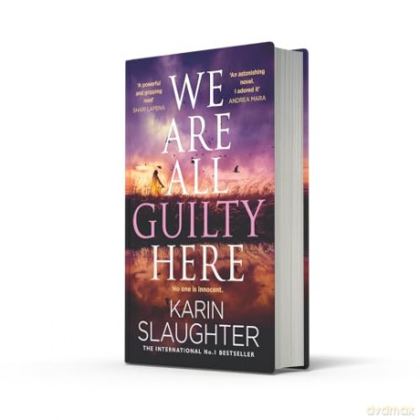 We Are All Guilty Here: The instant No.1 Sunday Times bestseller, a gripping crime thriller novel that will keep you up at night - Karin Slaughter [KSIĄŻKA]
