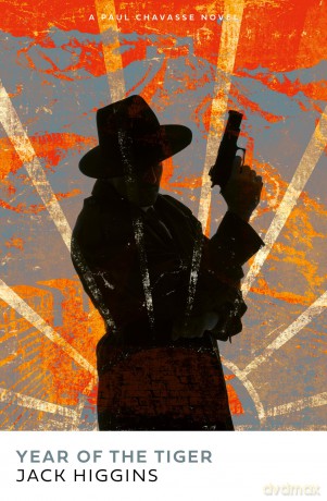 Year of the Tiger: The gripping spy action thriller novel for 2025 by the legendary Sunday Times bestselling author: Book 2 (Paul Chavasse series) - Jack Higgins [KSIĄŻKA]