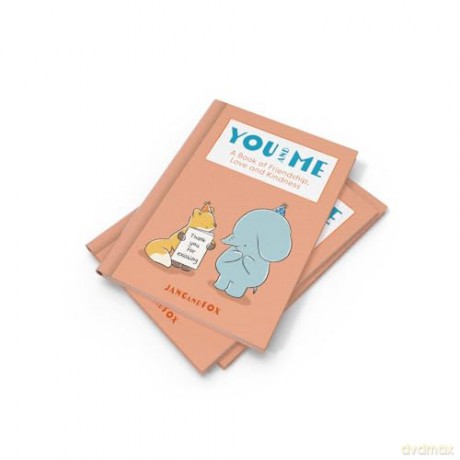 You and Me: A Book of Friendship, Love and Kindness - Jang and Fox [KSIĄŻKA]