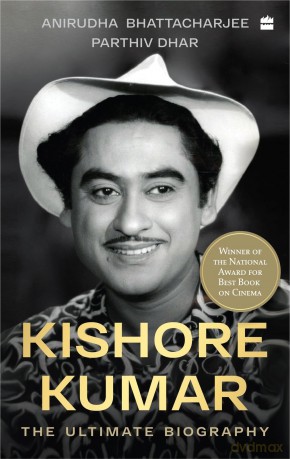 Kishore Kumar: The Unofficial Biography: The Ultimate Biography - Anirudha Bhattacharjee [KSIĄŻKA]