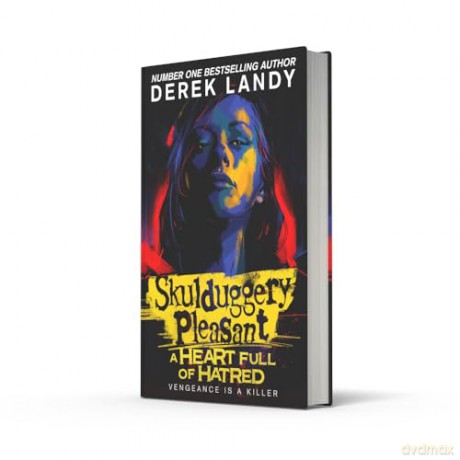 A Heart Full of Hatred: The latest epic adventure in the bestselling Skulduggery Pleasant series: (17) - Derek Landy [KSIĄŻKA]
