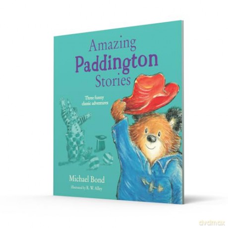Amazing Paddington Stories: Three funny illustrated stories of everyone's favourite bear, Paddington, now a major movie star! - Michael Bond [KSIĄŻKA]