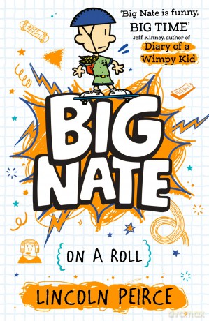 Big Nate on a Roll: Hilarious comic-book-style story for kids aged 9+: Book 3 - Lincoln Peirce [KSIĄŻKA]