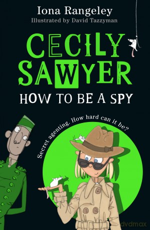 Cecily Sawyer: How To Be a Spy - Iona Rangeley [KSIĄŻKA]