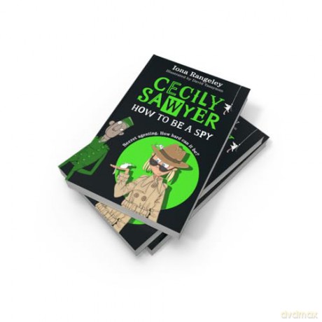 Cecily Sawyer: How To Be a Spy - Iona Rangeley [KSIĄŻKA]