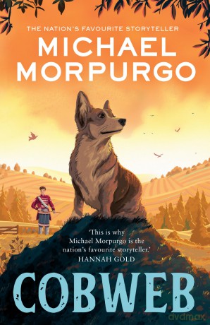 Cobweb: A heart-warming new story of bravery, friendship, and an incredible journey, for children and adults everywhere from the bestselling author of WAR HORSE. - Michael Morpurgo [KSIĄŻKA]