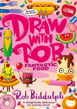 Draw With Rob: Fantastic Food: The brand-new food-themed children's activity book from bestselling Rob Biddulph filled with illustrations, drawings and fun puzzles - perfect for kids! - Rob Biddulph [KSIĄŻKA]