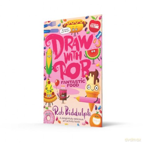 Draw With Rob: Fantastic Food: The brand-new food-themed children's activity book from bestselling Rob Biddulph filled with illustrations, drawings and fun puzzles - perfect for kids! - Rob Biddulph [KSIĄŻKA]