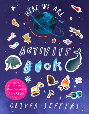 Here We Are Activity Book: A fun-filled activity book for children, full of puzzles, mazes and stickers, from world-renowned artist and picture-book maker Oliver Jeffers. - Oliver Jeffers [KSIĄŻKA]