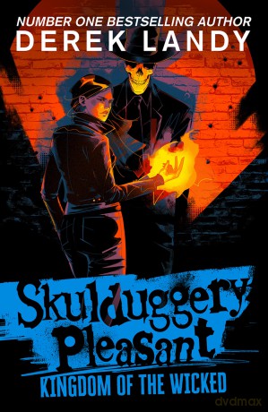Kingdom of the Wicked: The Sunday Times bestselling dark fantasy adventure for children aged 11+: (7) (Skulduggery Pleasant) - Derek Landy [KSIĄŻKA]