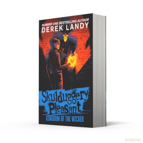 Kingdom of the Wicked: The Sunday Times bestselling dark fantasy adventure for children aged 11+: (7) (Skulduggery Pleasant) - Derek Landy [KSIĄŻKA]