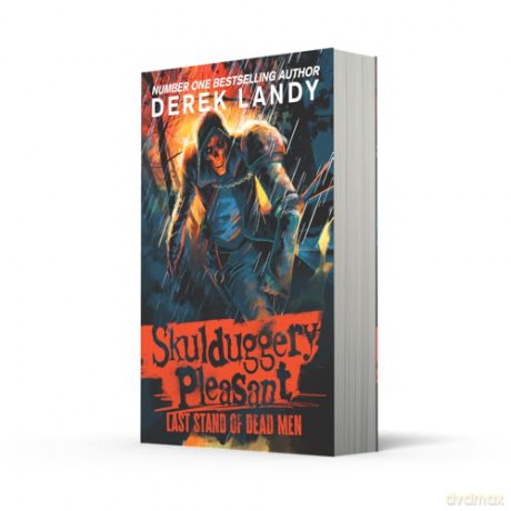 Last Stand of Dead Men: The Sunday Times bestselling dark fantasy adventure for children aged 11+: (8) (Skulduggery Pleasant) - Derek Landy [KSIĄŻKA]