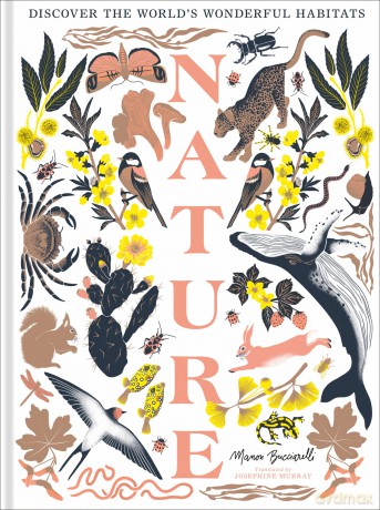 Nature: The stunning new illustrated book all about animals, plants and the world! - Manon Bucciarelli [KSIĄŻKA]
